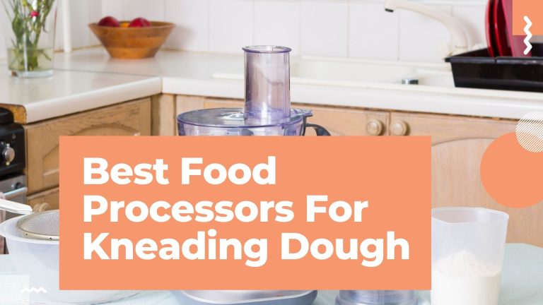 The 10 Best Food Processors For Kneading Dough of 2022