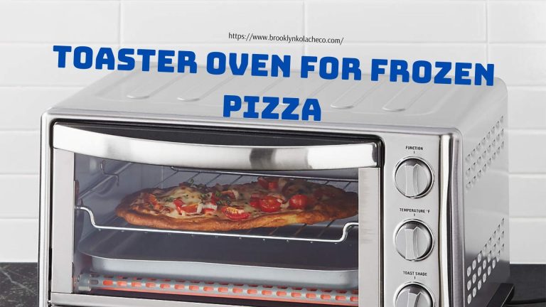 The 10 Best Toaster Oven For Frozen Pizza in 2022