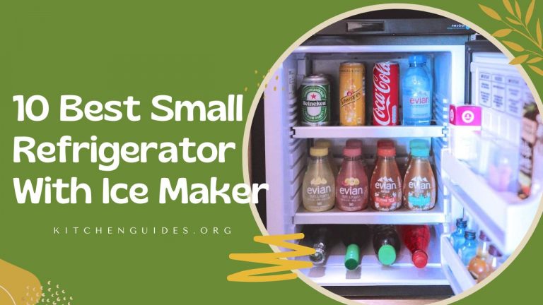 10 Best Small Refrigerator With Ice Maker: 2022 Reviews & Buying Guide